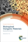 Image for Bioinspired inorganic materials: structure and function