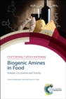 Image for Biogenic amines in food: analysis, occurrence and toxicity