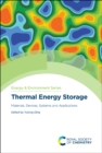 Image for Thermal energy storage  : materials, devices, systems and applications
