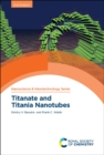 Image for Titanate and Titania Nanotubes