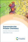 Image for Supramolecular protein chemistry  : assembly, architecture and application