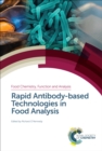 Image for Rapid antibody-based technologies in food analysis : volume 15