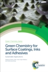 Image for Green chemistry for surface coatings, inks and adhesives: sustainable applications