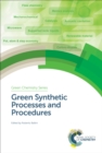 Image for Green synthetic processes and procedures