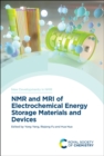 Image for NMR and MRI of Electrochemical Energy Storage Materials and Devices