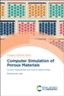 Image for Computer simulation of porous materials  : current approaches and future opportunitiesVolume 8