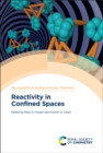 Image for Reactivity in Confined Spaces