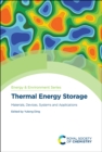 Image for Thermal energy storage: materials, devices, systems and applications