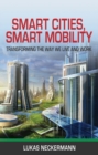 Image for Smart cities, smart mobility: transforming the way we live and work