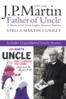 Image for J.P. Martin: father of Uncle, including the unpublished Uncle