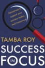 Image for Success in focus: practical tools to support your success today and tomorrow