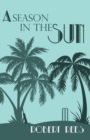 Image for A season in the sun: a charming tale of a Seychelles legacy, village cricket and foul play