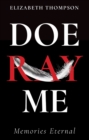 Image for Doe Ray Me: memories eternal