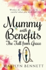 Image for Mummy with benefits  : the fall from Grace