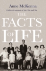Image for The facts of life  : girlhood memoir of the 20s and 30s