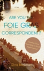Image for Are You the Foie Gras Correspondent?