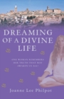Image for Dreaming of a Divine Life