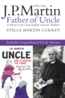 Image for J.P. Martin  : father of Uncle, including the unpublished Uncle