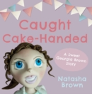Image for Caught Cake-Handed