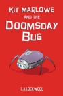 Image for Kit Marlowe  : the doomsday bug
