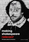 Image for Making Shakespeare Relevant