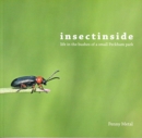 Image for Insectinside  : life in the bushes of a small Peckham park