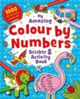 Image for My Amazing Colour by Numbers Sticker and Activity Book