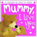 Image for Mummy, I Love You