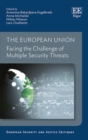Image for The European Union  : facing the challenge of multiple security threats