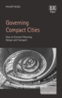 Image for Governing compact cities: how to connect planning, design and transport