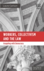 Image for Workers, collectivism and the law  : grappling with democracy