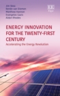 Image for Energy innovation for the twenty-first century  : accelerating the energy revolution