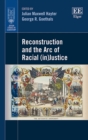 Image for Reconstruction and the Arc of Racial (In) Justice