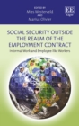 Image for Social security outside the realm of the employment contract  : informal work and employee-like workers