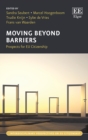 Image for Moving beyond barriers  : prospects for EU citizenship
