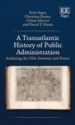 Image for A transatlantic history of public administration  : analyzing the USA, Germany and France