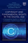 Image for Copyright and fundamental rights in the digital age  : a comparative analysis in search of a common constitutional ground