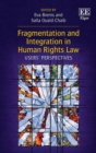 Image for Fragmentation and integration in human rights law  : users&#39; perspectives