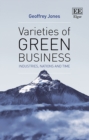 Image for Varieties of green business: industries, nations and time
