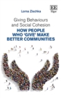 Image for Giving behaviours and social cohesion  : how people who &#39;give&#39; make better communities