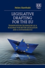 Image for Legislative drafting for the EU  : transposition techniques as a roadmap for better legislation and a sustainable EU