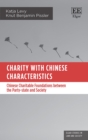 Image for Charity with Chinese characteristics  : Chinese charitable foundations between the party-state and society