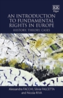 Image for An introduction to fundamental rights in Europe  : history, theory, cases