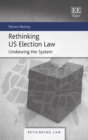 Image for Rethinking US election law: unskewing the system