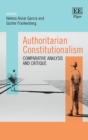 Image for Authoritarian constitutionalism  : comparative analysis and critique