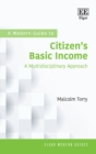 Image for A modern guide to citizen&#39;s basic income: a multidisciplinary approach