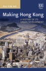Image for Making Hong Kong: a history of its urban development