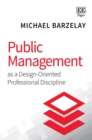 Image for Public Management as a Design-Oriented Professional Discipline