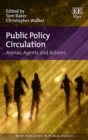 Image for Public policy circulation: arenas, agents and actions