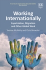 Image for Working internationally: expatriation, migration and other global work